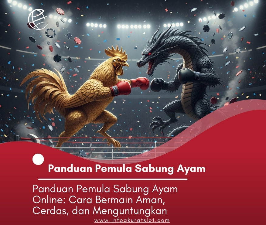 Panduan Pemula Sabung Ayam Online: Cara Bermain Aman, Cerdas, dan Menguntungkan